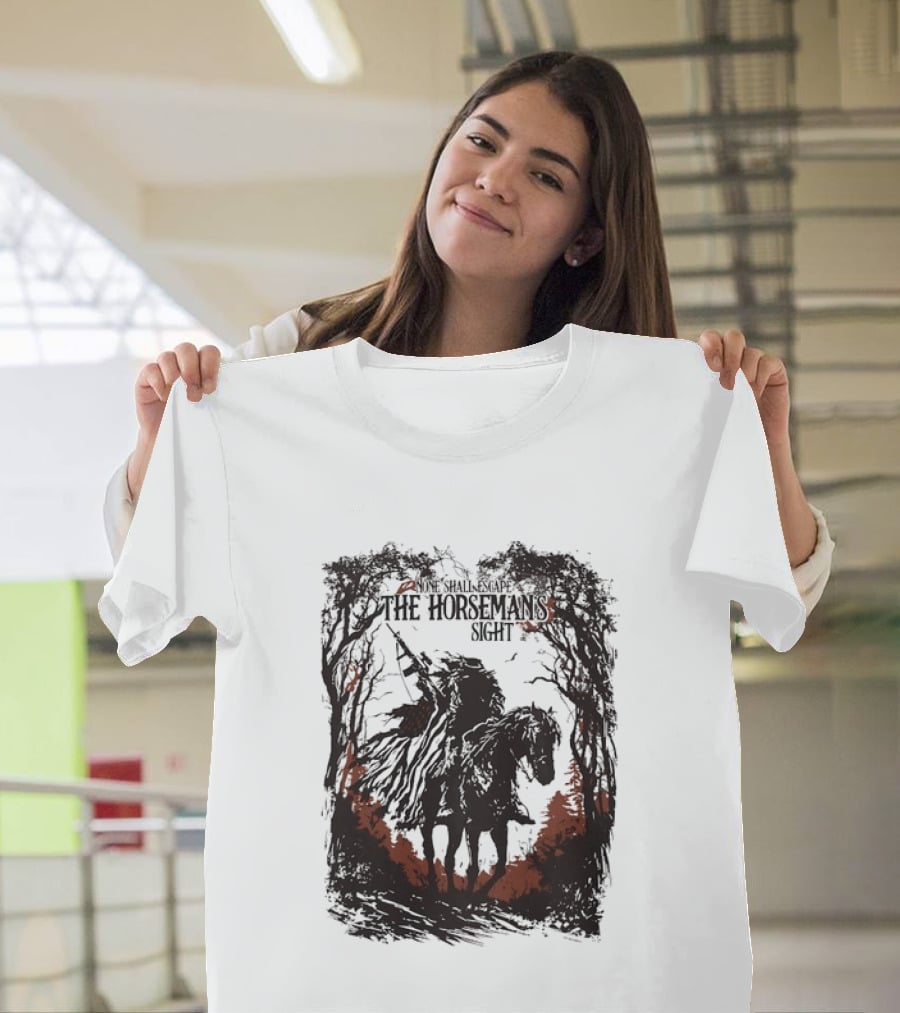 None Shall Escape The Horseman's Sight T-Shirt