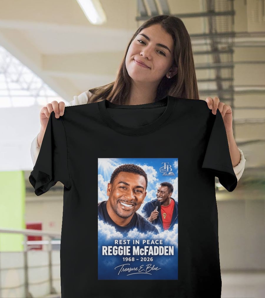 Rest In Peace Reggie McFadden 1968 2026 Treasure E Blue TB T-Shirt