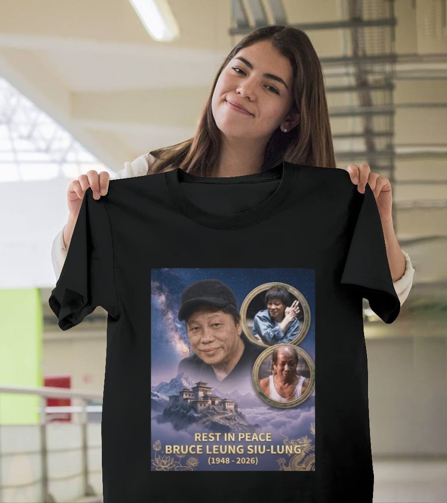 Rest In Peace Bruce Leung Siu Lung 1948 2026 The Last Dragon Remembering T-Shirt