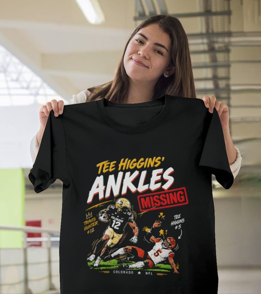 Tee Higgins Ankles Missing Travis Hunter Colorado NFL T-Shirt