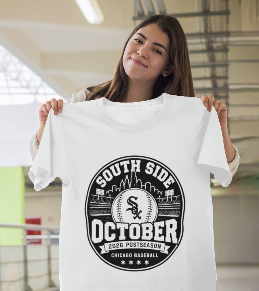South Side October 2026 Postseason Chicago Baseball Sox T-Shirt