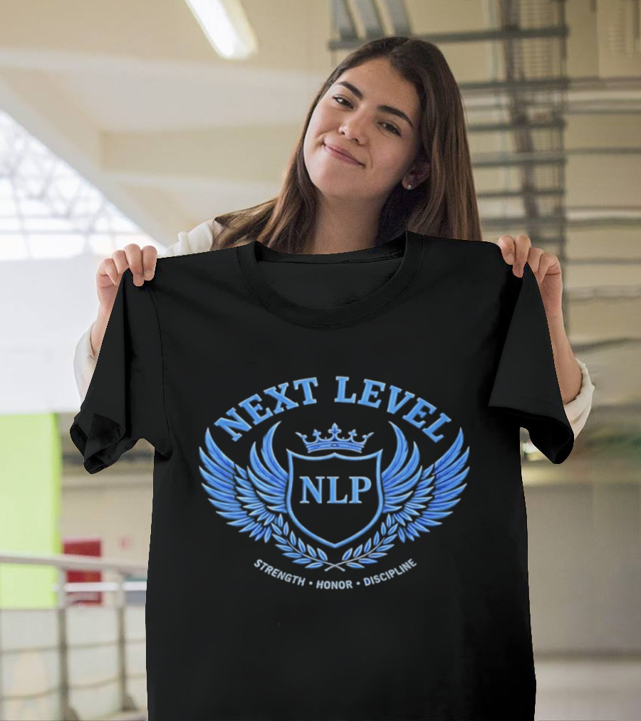 NEXT LEVEL NLP Strength Honor Discipline Emblem Wings Crown Crest T-Shirt