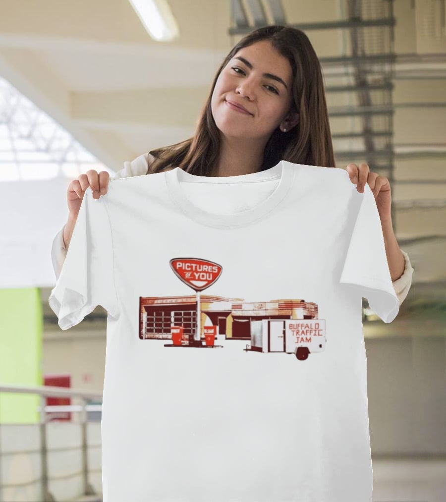 Pictures Of You Buffalo Traffic Jam Gas Station T-Shirt