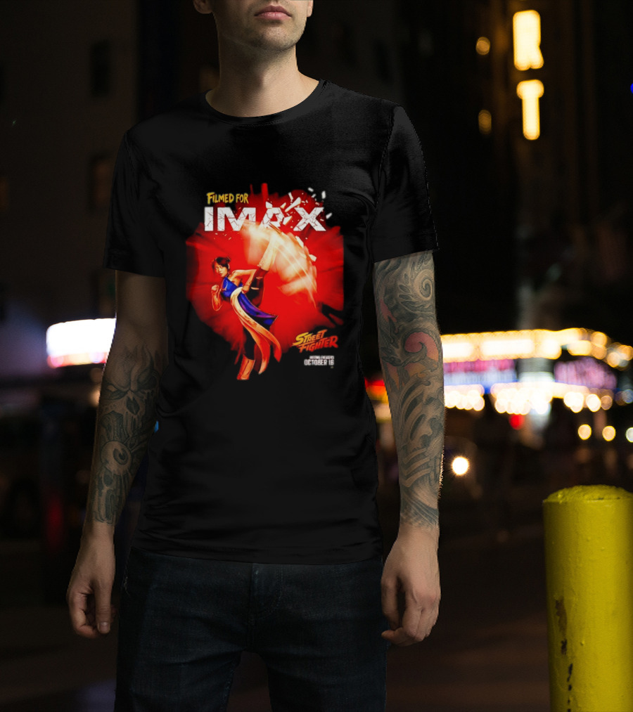 Filmed For IMAX Street Fighter Chun Li October 16 T-Shirt