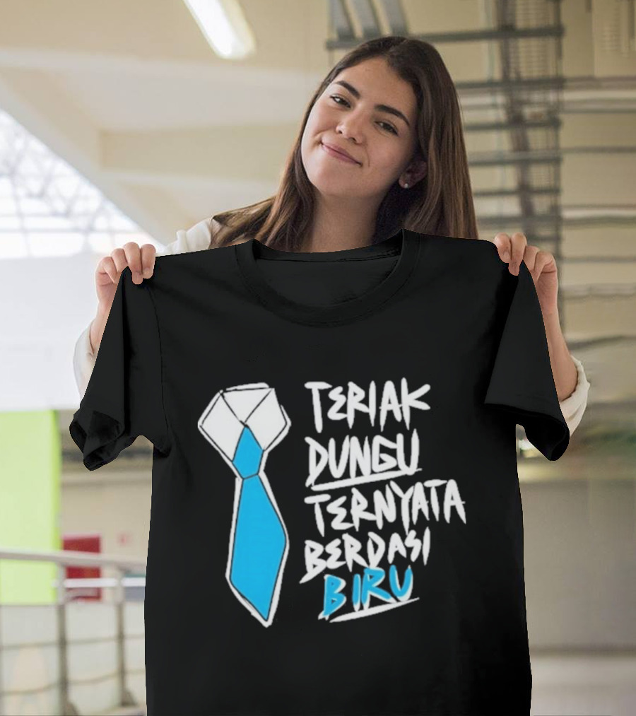 Teriak Dungu Ternyata Berdasi Biru Meme Indonesia T-Shirt