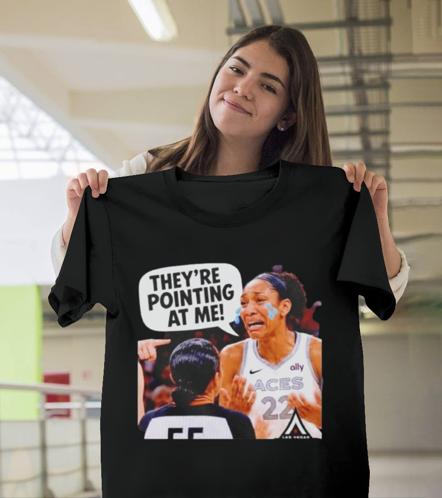 Las Vegas Aces No 22 They're Pointing At Me Meme T-Shirt