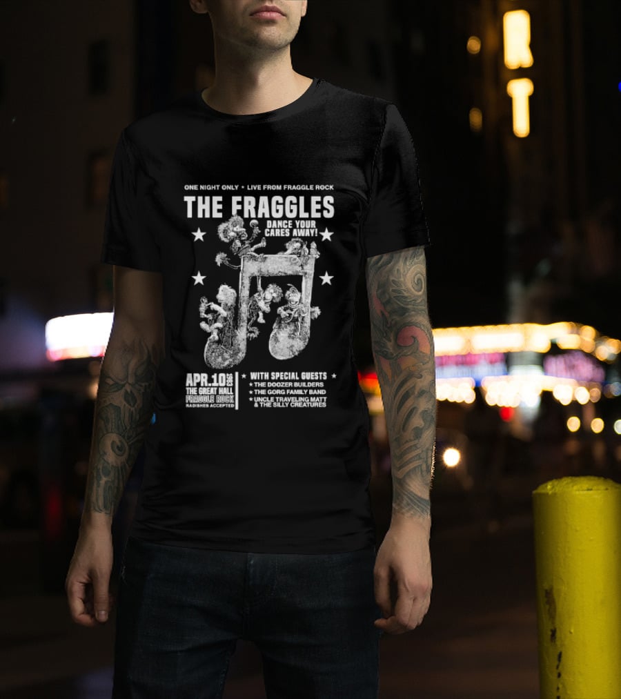 Live From Fraggle Rock The Fraggles Dance Your Cares Away One Night Only T-Shirt