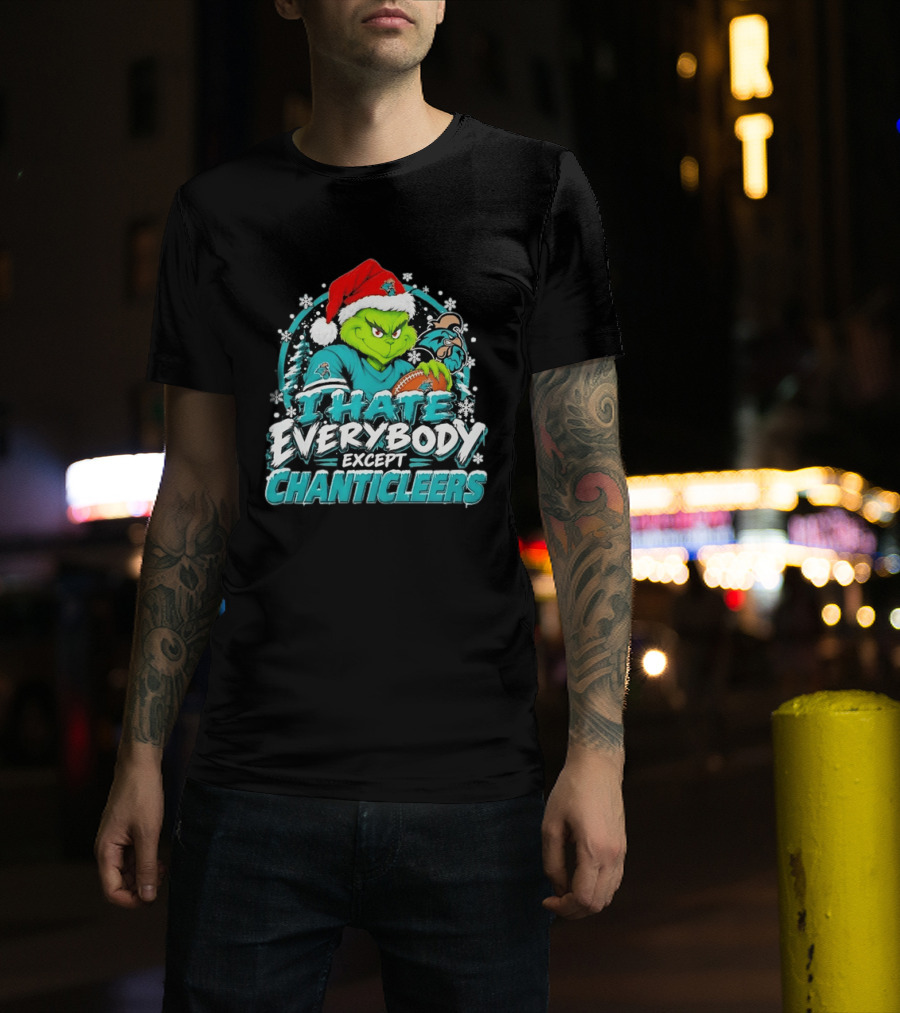 Grinch Coastal Carolina Chanticleers I Hate Everybody Except Chanticleers Christmas 2026 T-Shirt