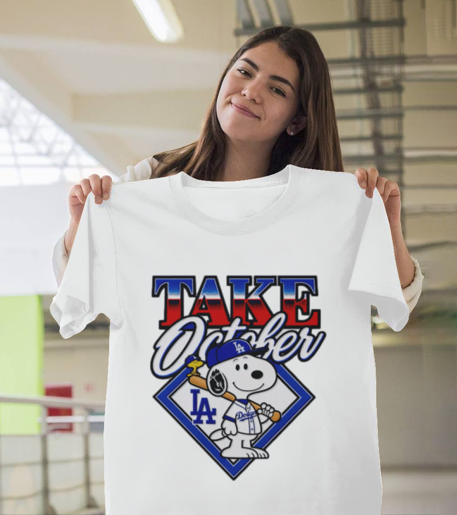 Snoopy LA Dodgers MLB Take October Baseball Postseason T-Shirt
