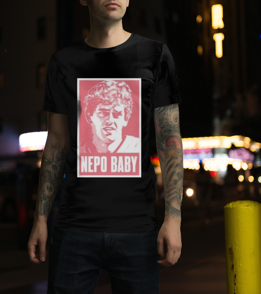 Nepo Baby Pop Culture Celebrity Nepotism T-Shirt