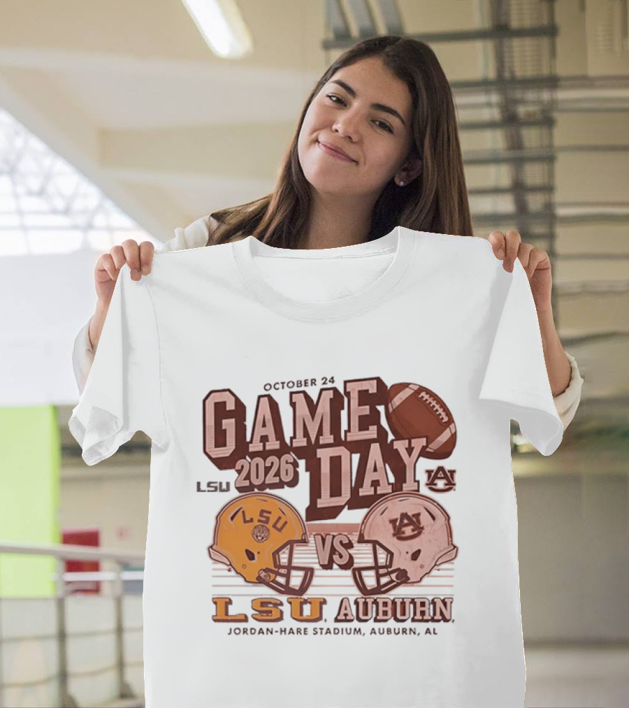 LSU Vs Auburn Game Day October 24 2026 Jordan Hare Stadium Auburn AL T-Shirt