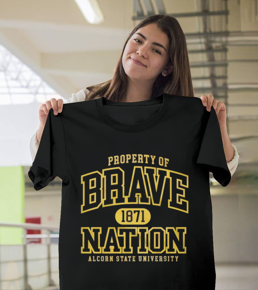 Property Of Brave Nation 1871 Alcorn State University T-Shirt
