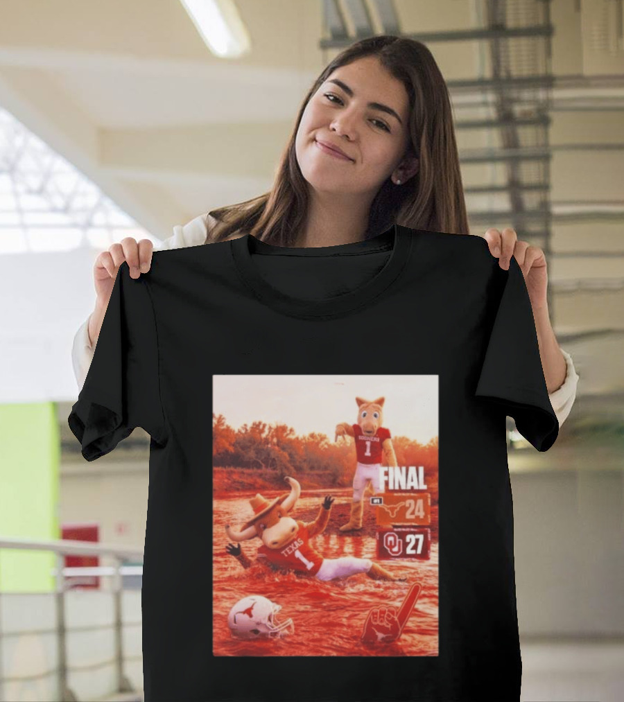 Texas Vs Oklahoma Final Score Longhorns 24 Sooners 27 T-Shirt