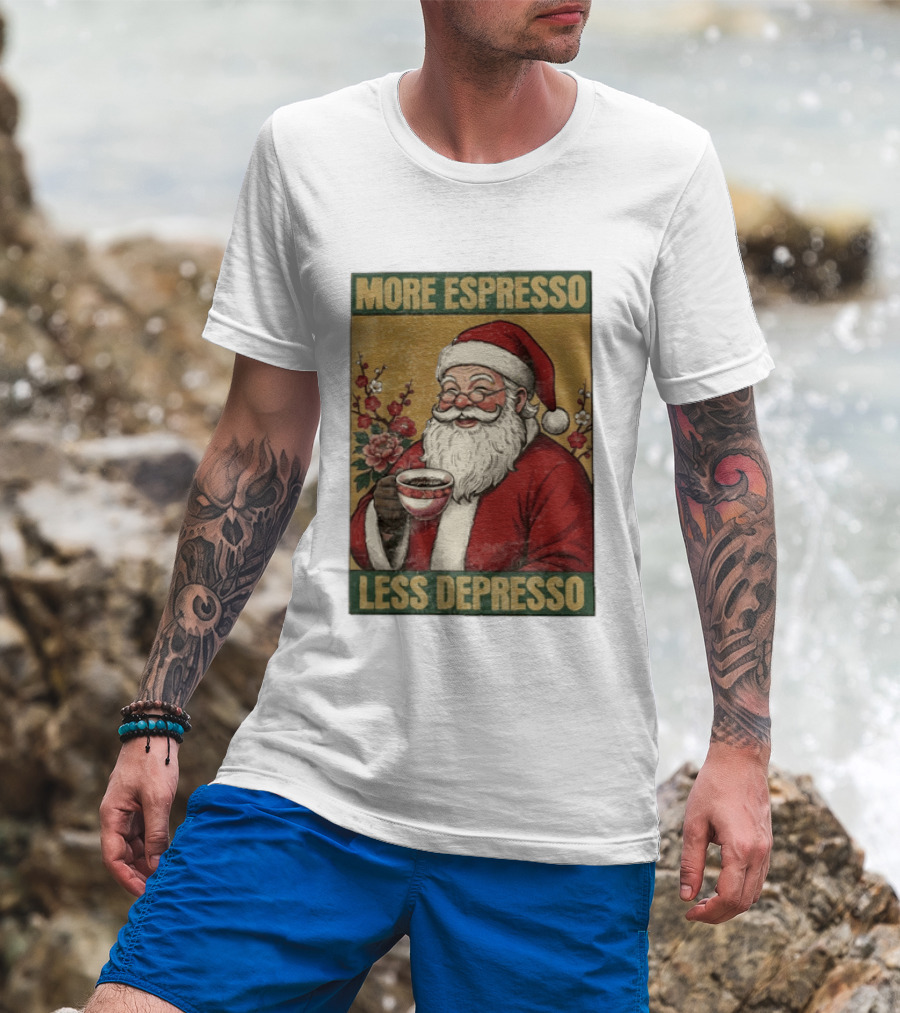 More Espresso Less Depresso Santa Coffee Meme T-Shirt