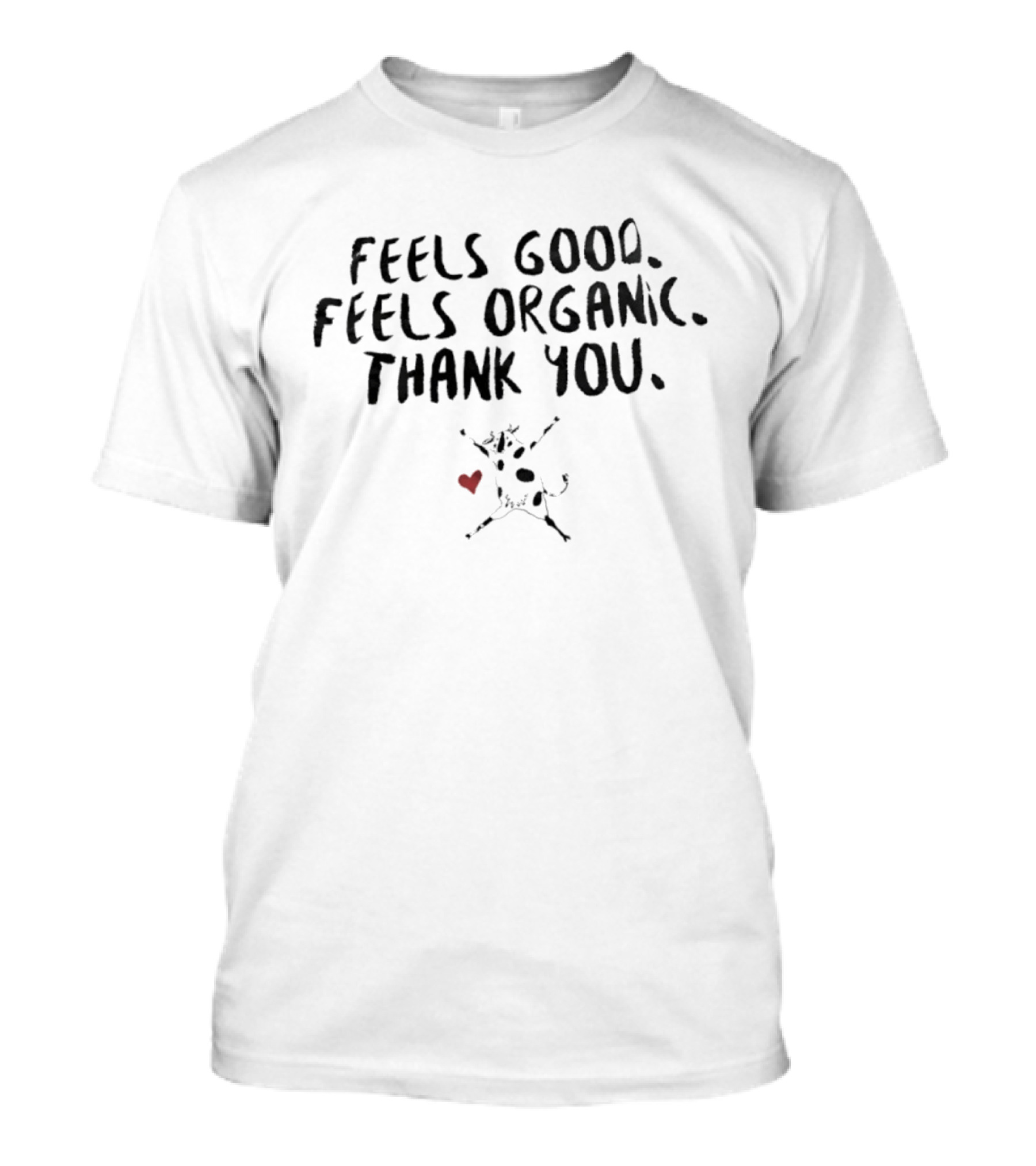 Feels Good Feels Organic Thank You Cow With Heart Farm Life T-Shirt