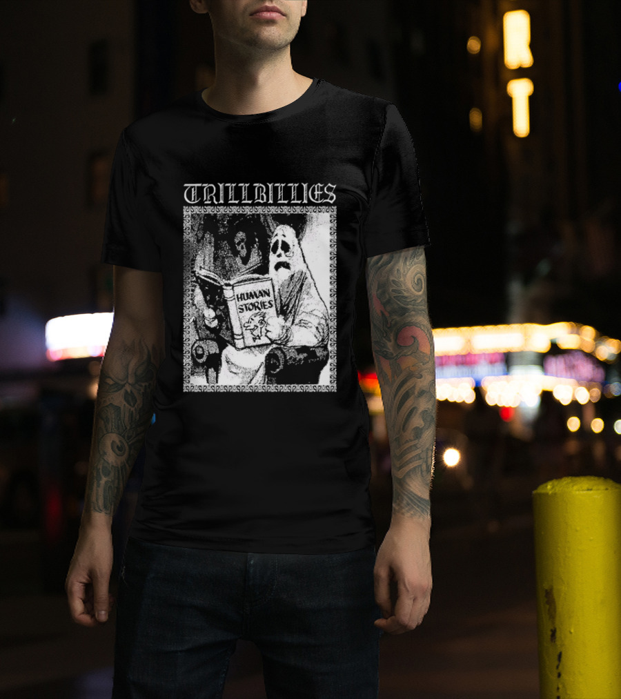 Trillbillies Human Stories Podcast Ghost Reading Spooky T-Shirt