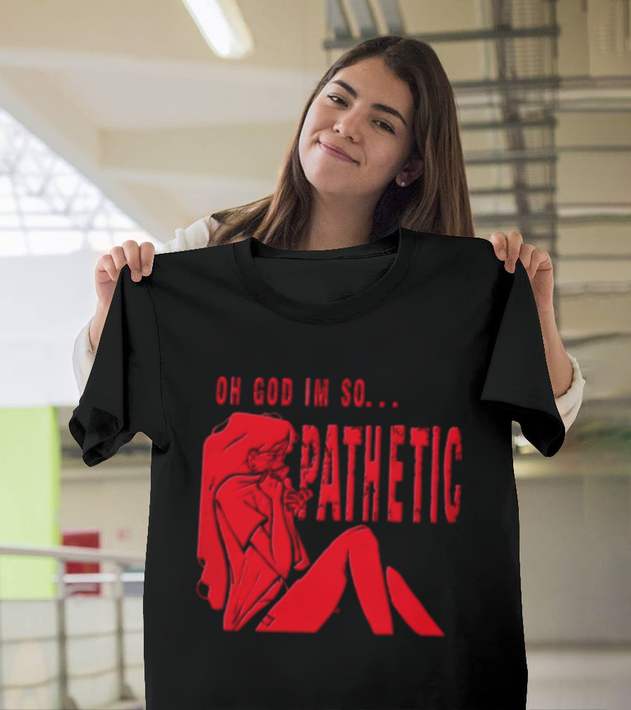 OH GOD IM SO Pathetic Girl Covering Face Sitting Red T-Shirt