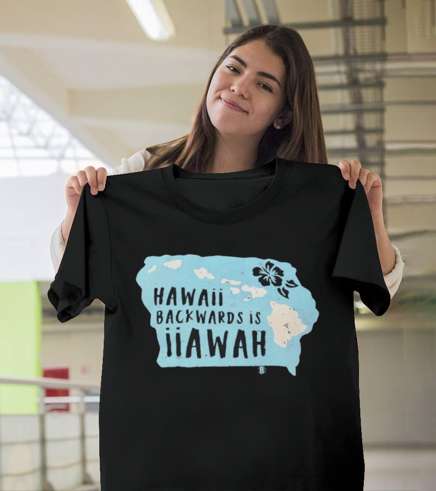 Hawaii Backwards Is IiAWAH Wordplay With Island Map And Hibiscus Flower T-Shirt