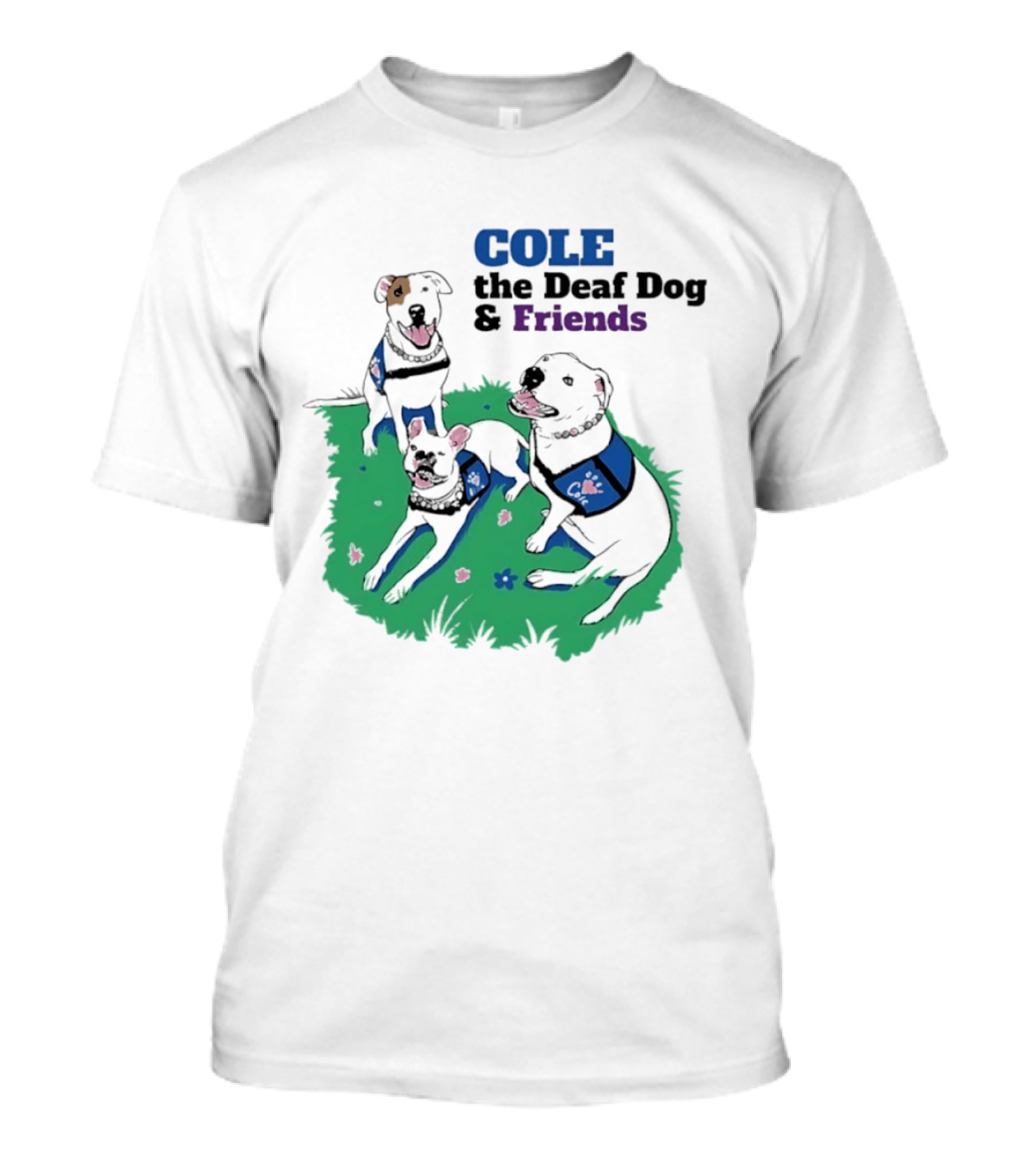 COLE The Deaf Dog And Friends Animal Advocacy T-Shirt