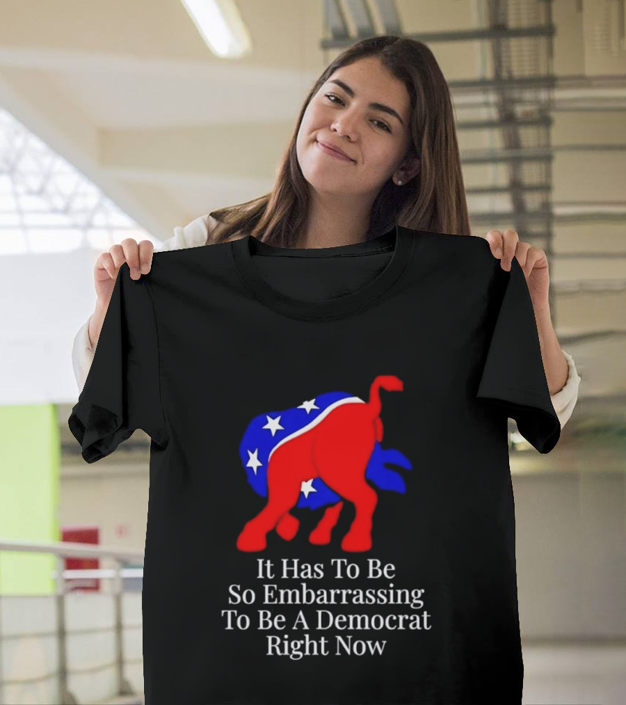 Embarrassing To Be A Democrat Right Now With Donkey Stars T-Shirt