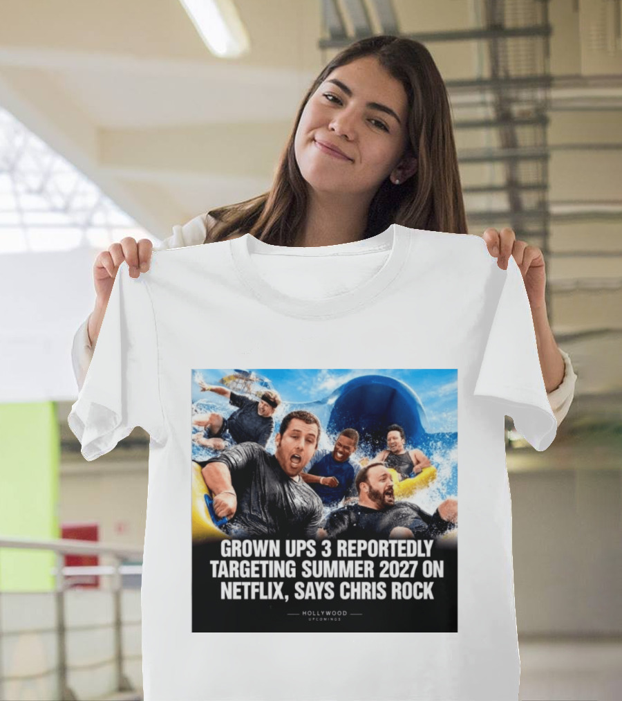 Grown Ups 3 Netflix Release Summer 2027 Chris Rock Announcement T-Shirt