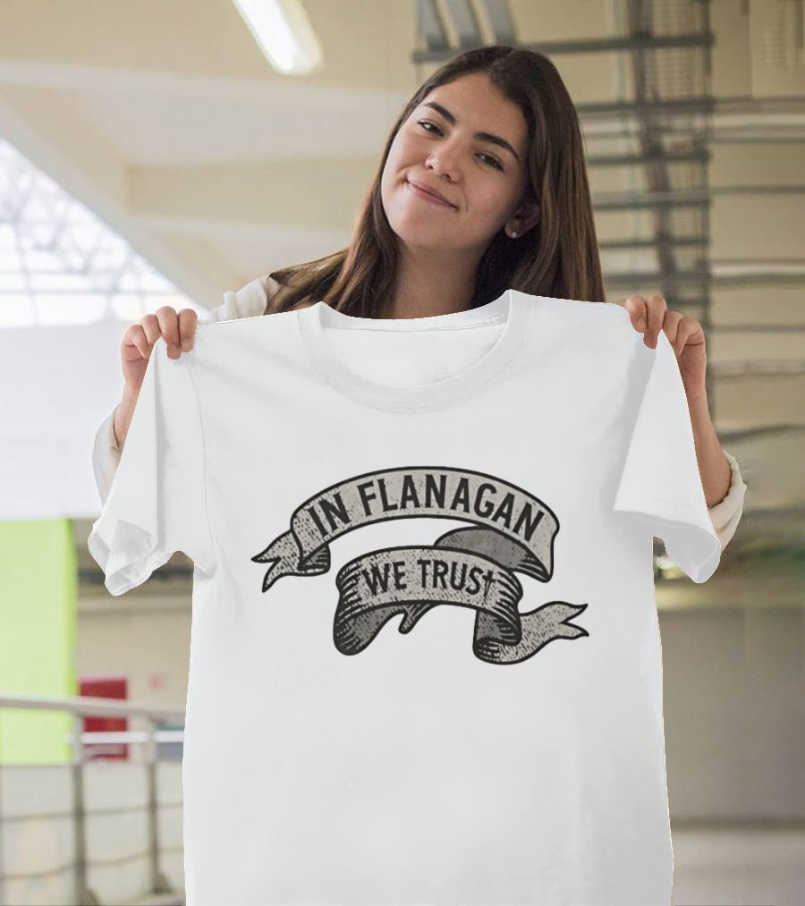 In Flanagan We Trust Coach Team Sports Banner Ribbon T-Shirt