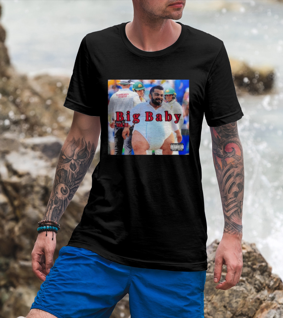 Virat Kohli Big Baby Vol II Bootleg Cricket Explicit Content T-Shirt