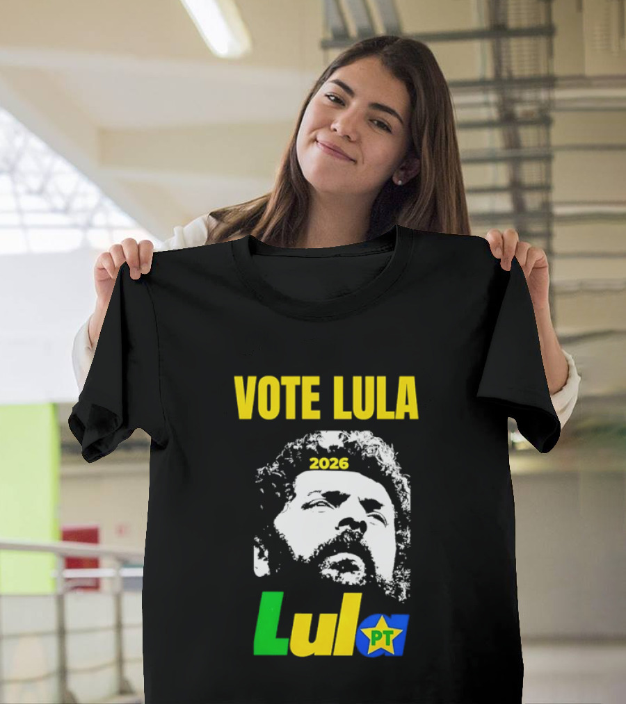 Vote Lula 2026 PT Brazil Politics Election Campaign T-Shirt