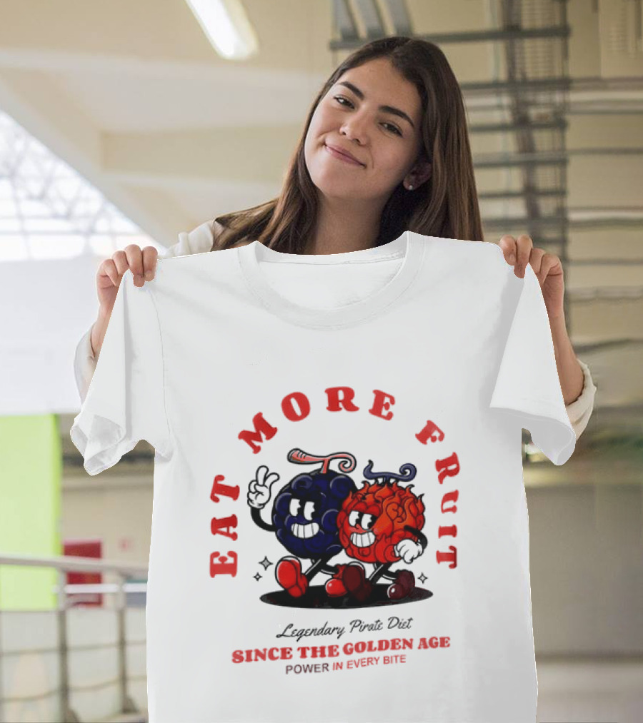 Eat More Fruit Legendary Pirate Diet Since The Golden Age Power In Every Bite Fun Characters T-Shirt