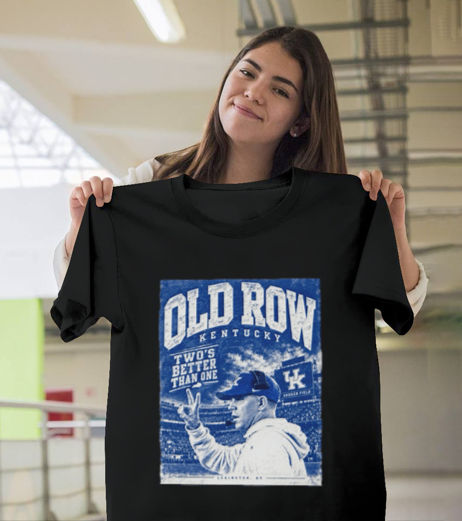 Old Row Kentucky Kroger Field Will Stein Two's Better Than One T-Shirt
