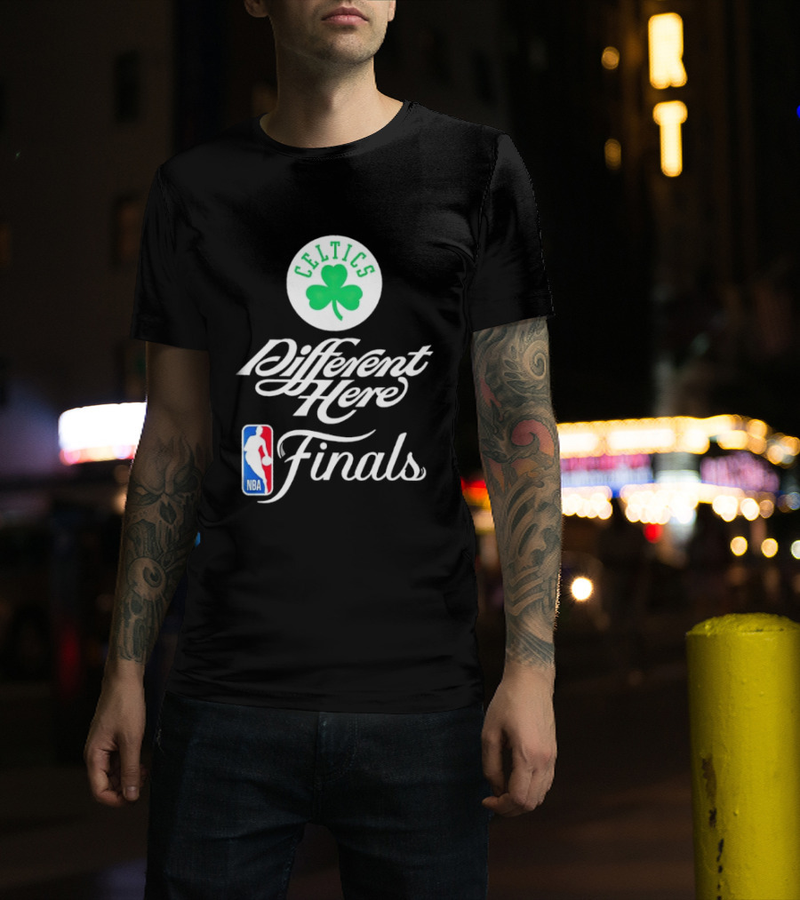 Celtics Different Here Finals NBA Boston Celtics T-Shirt