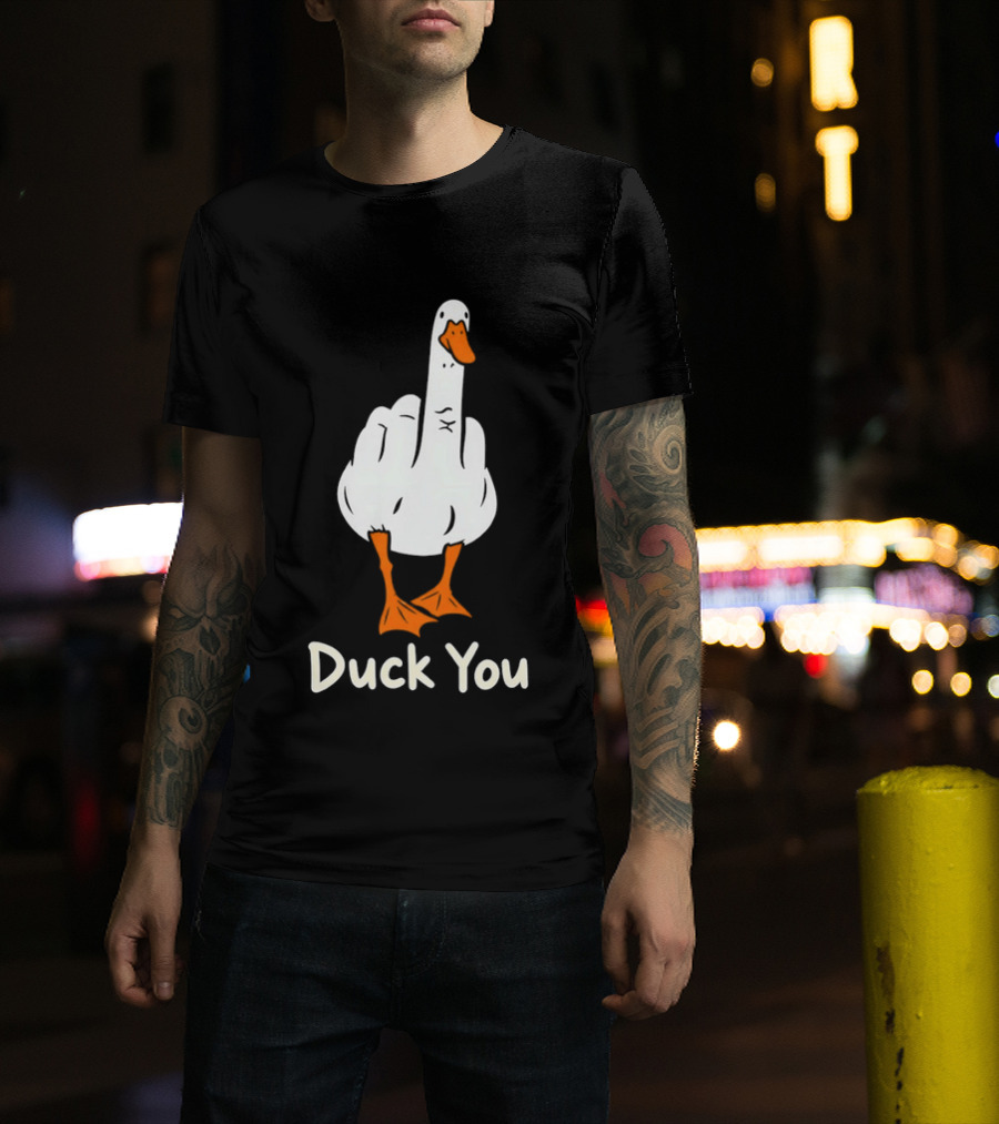 Duck You Middle Finger Goose Sarcastic Bird Humorous T-Shirt