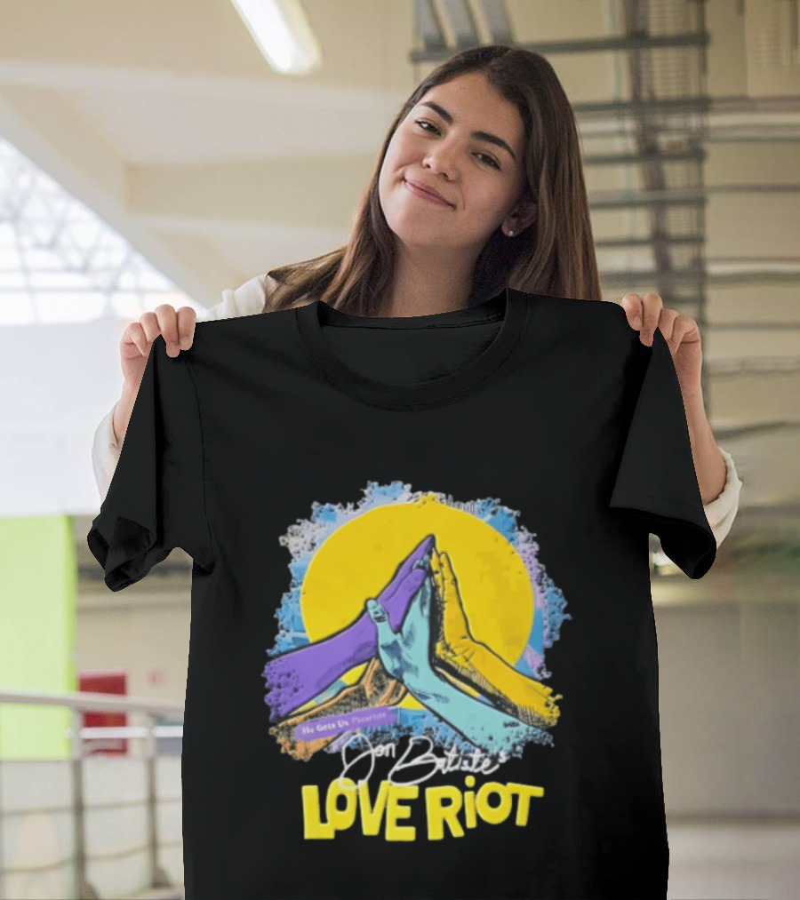 Jon Batiste He Gets Us Presents Love Riot Three Hands High Five Yellow Sun T-Shirt
