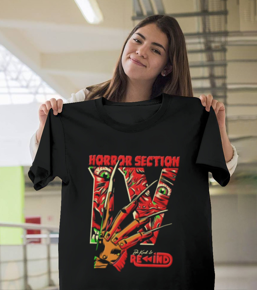 Horror Section IV Be Kind Rewind Freddy Krueger Claw Eyes T-Shirt