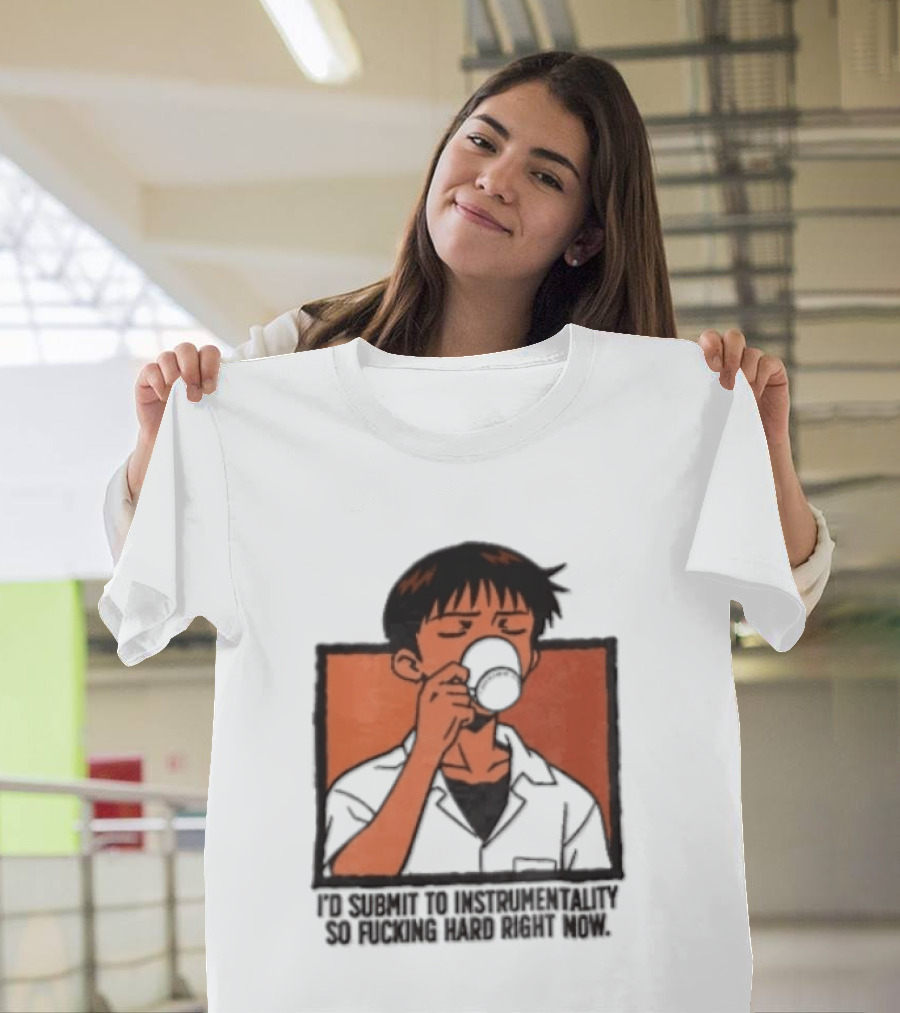 I'd Submit To Instrumentality So Hard Right Now Shinji Character Drinking Coffee T-Shirt