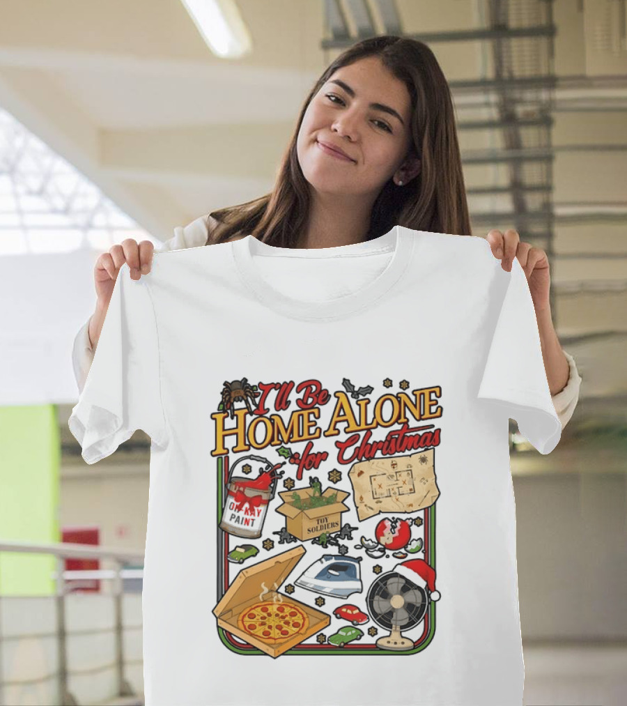 I'll Be Home Alone For Christmas With Toy Soldiers And Pizza T-Shirt