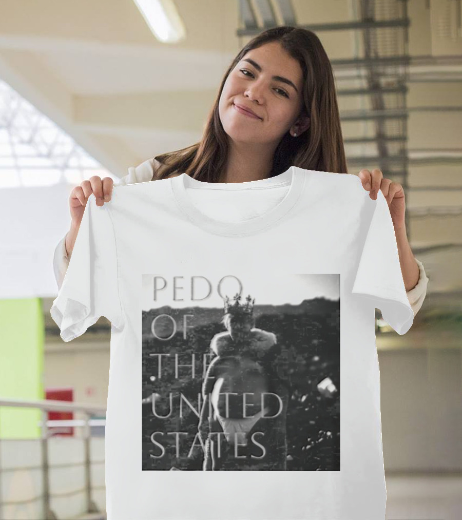 Pedo Of The United States T-Shirt
