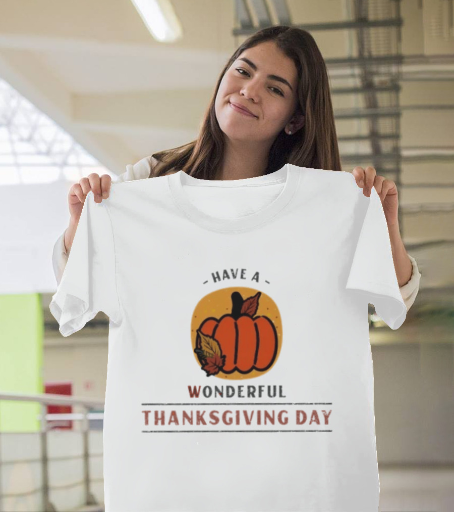 Have A Wonderful Thanksgiving Day Pumpkin T-Shirt