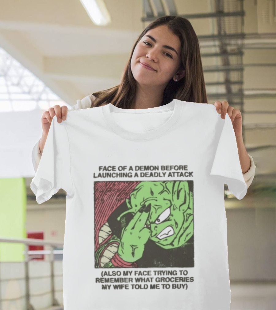 Piccolo Face Of A Demon Before Launching A Deadly Attack Meme Also My Face Trying To Understand Instructions My Wife Told Me To Buy T-Shirt