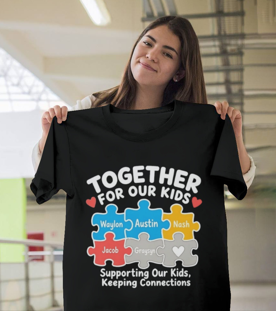 Together For Our Kids Waylon Austin Nash Jacob Graysyn Supporting Our Kids Keeping Connections T-Shirt