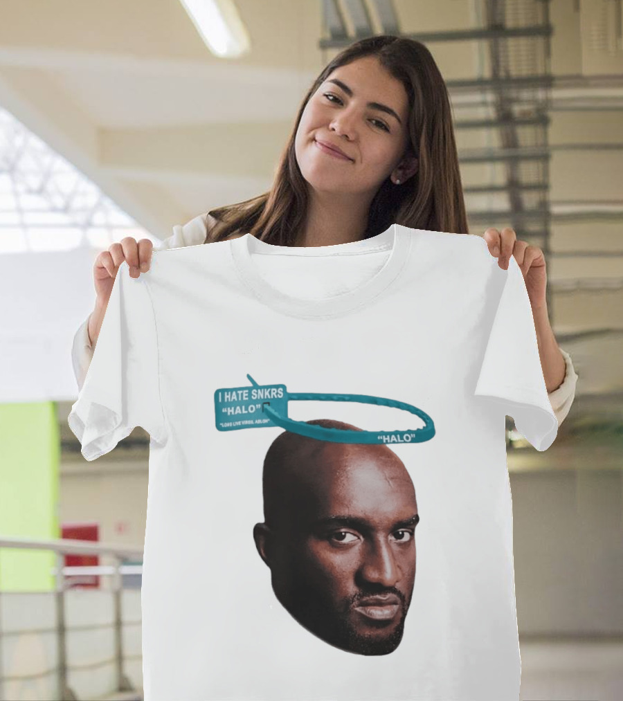I HATE SNKRS HALO Long Live Virgil Abloh Off White Streetwear T-Shirt