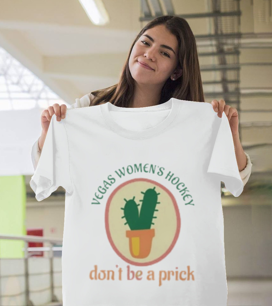 Vegas Women's Hockey Don't Be A Prick Cactus T-Shirt