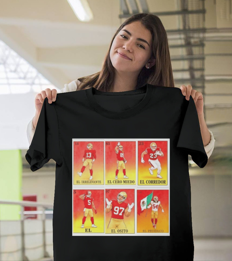 San Francisco 49ers Lotería El Irrelevante El Cero Miedo El Corredor El Osito El Federico T-Shirt