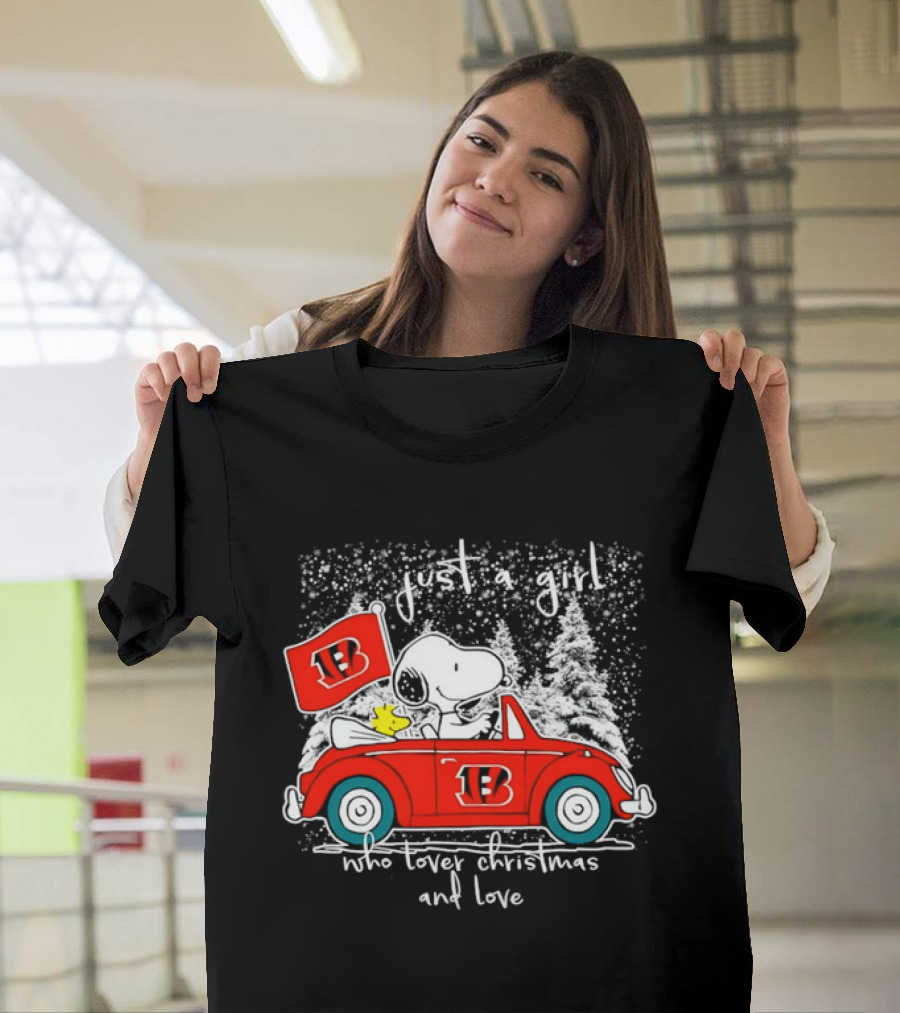 Snoopy Just A Girl Who Loves Christmas And Cincinnati Bengals Riding Car With Woodstock T-Shirt