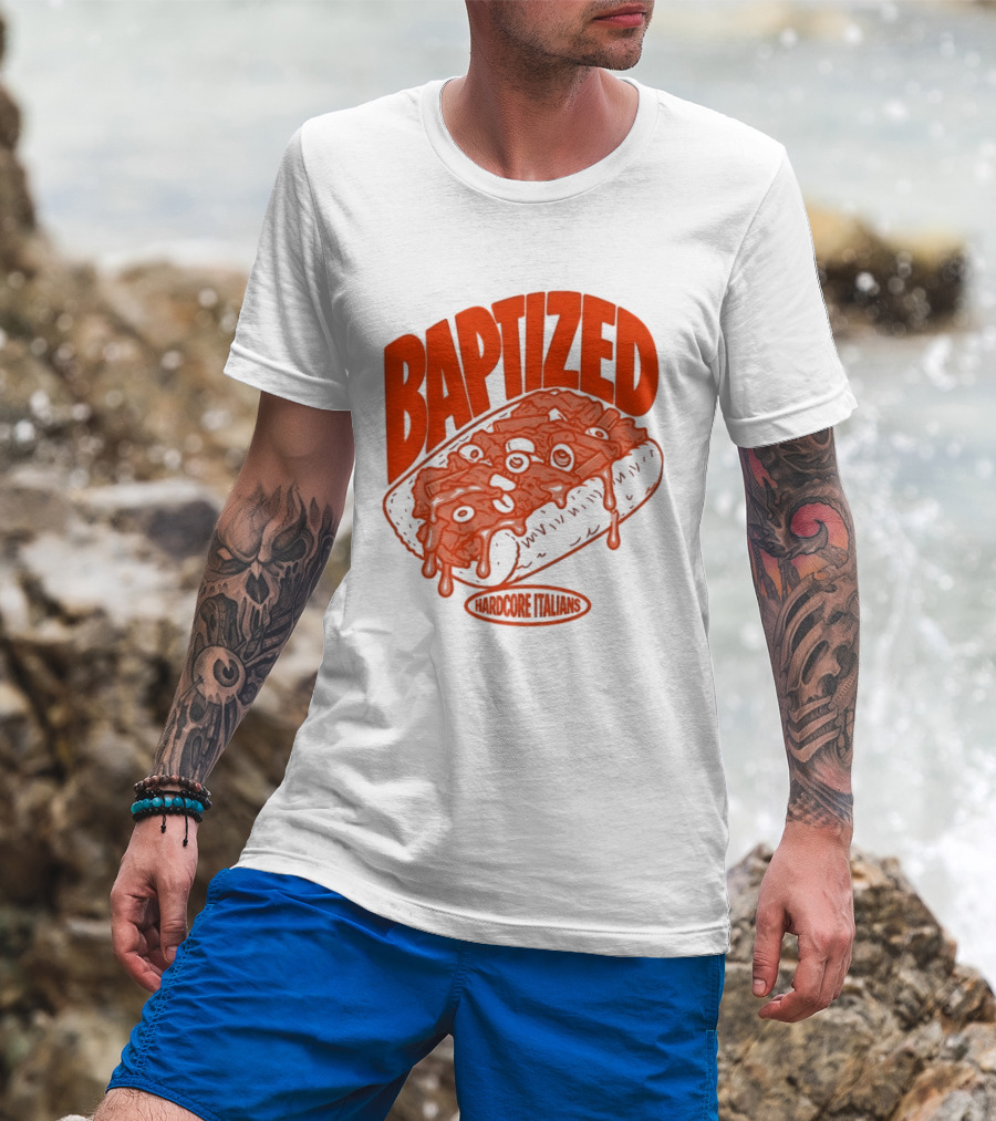 Baptized Hardcore Italians Meatball Sub T-Shirt