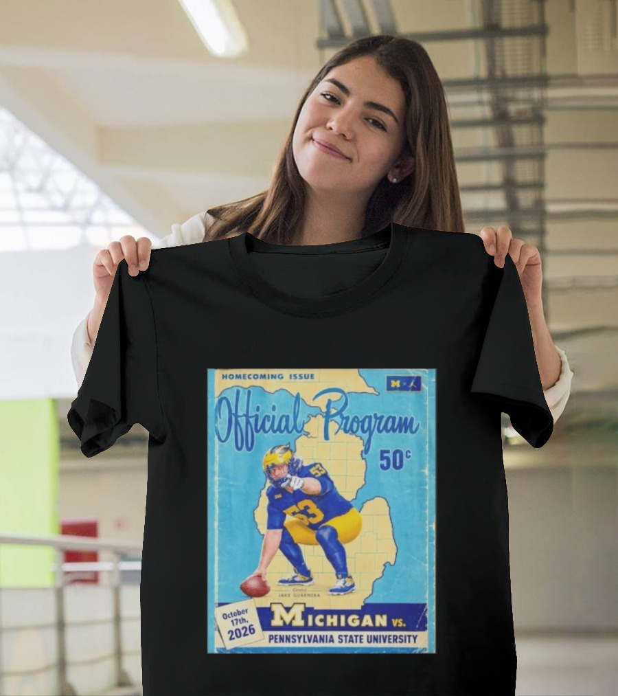 Jake Guarnera Michigan Vs Pennsylvania State University Homecoming Program T-Shirt