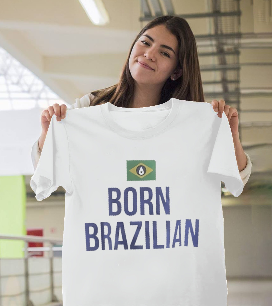 Born Brazilian Flag Brazil South America T-Shirt