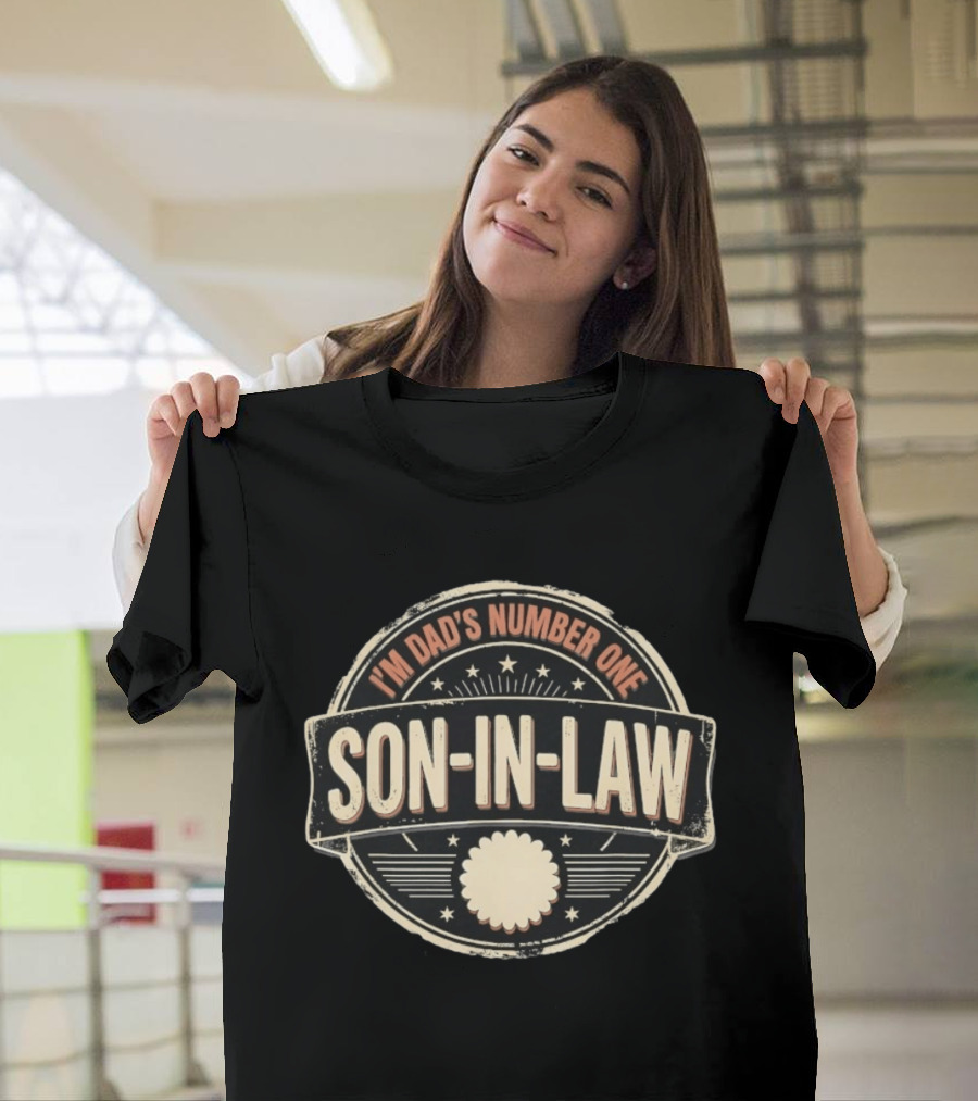 I'm Dad's Number One Son In Law Dad Family T-Shirt