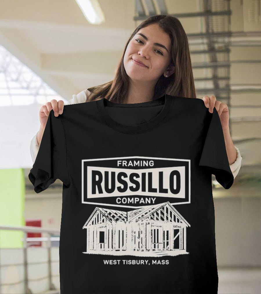 Russillo Framing Company West Tisbury Mass House Structure T-Shirt