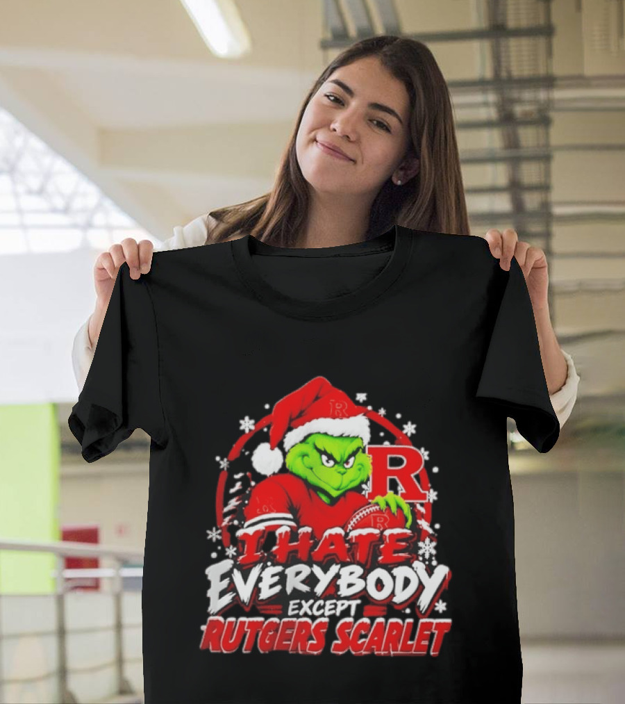 Rutgers Scarlet Knights Grinch I Hate Everybody Except Rutgers Scarlet Christmas 2026 T-Shirt